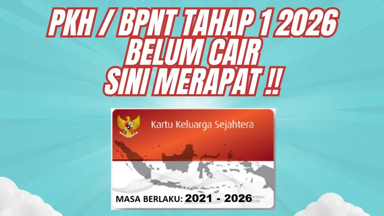 PKH & BPNT 2026 Resmi Cair: Cek Syarat, Jadwal Penyaluran, dan Nominal Terbaru Jelang Ramadan