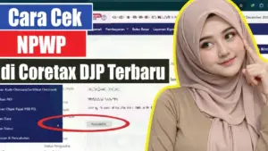 Cara Cek NPWP Online Terbaru: Panduan Cek Nomor NPWP Pakai NIK via Coretax dan e-Reg